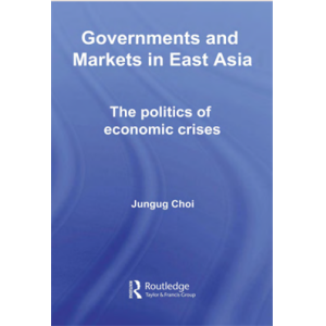 Governments and Markets in East Asia